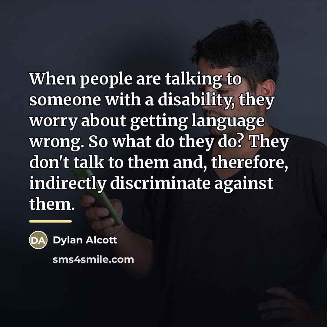 “When people are talking to someone with a disability, they…” quote by Dylan Alcott