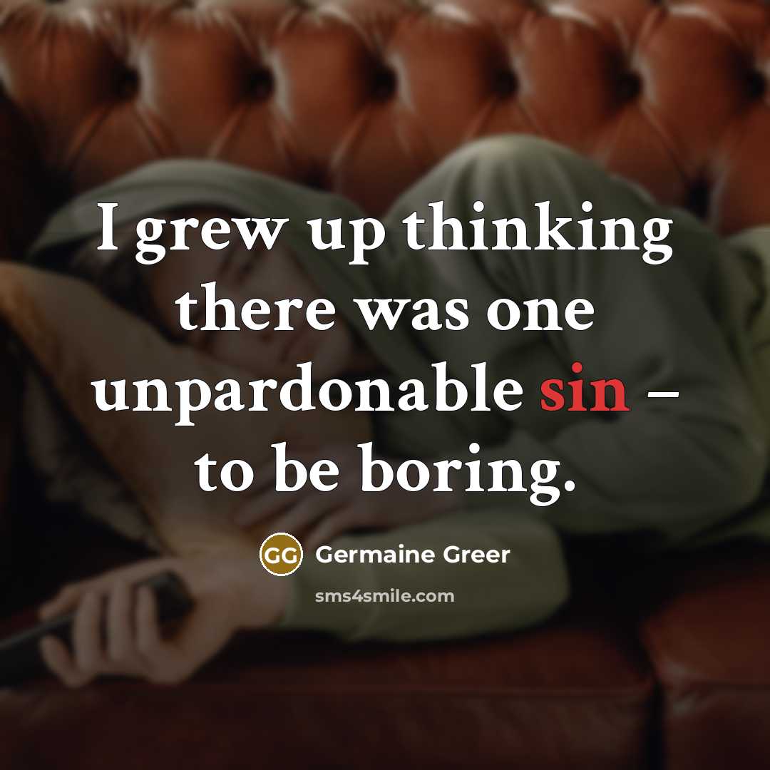 “I grew up thinking there was one unpardonable sin –…” quote by Germaine Greer