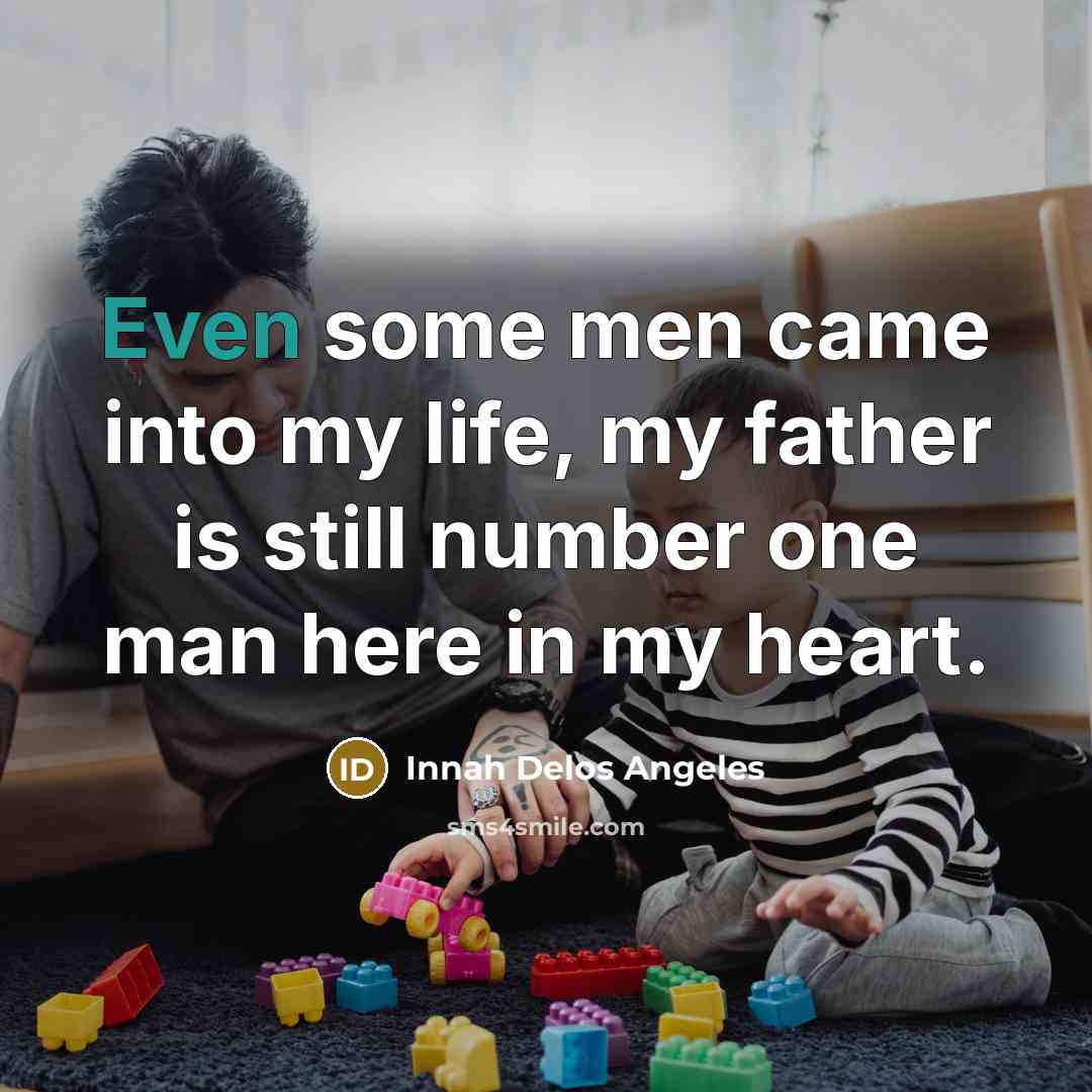 “Even some men came into my life, my father is…” quote by Innah Delos Angeles