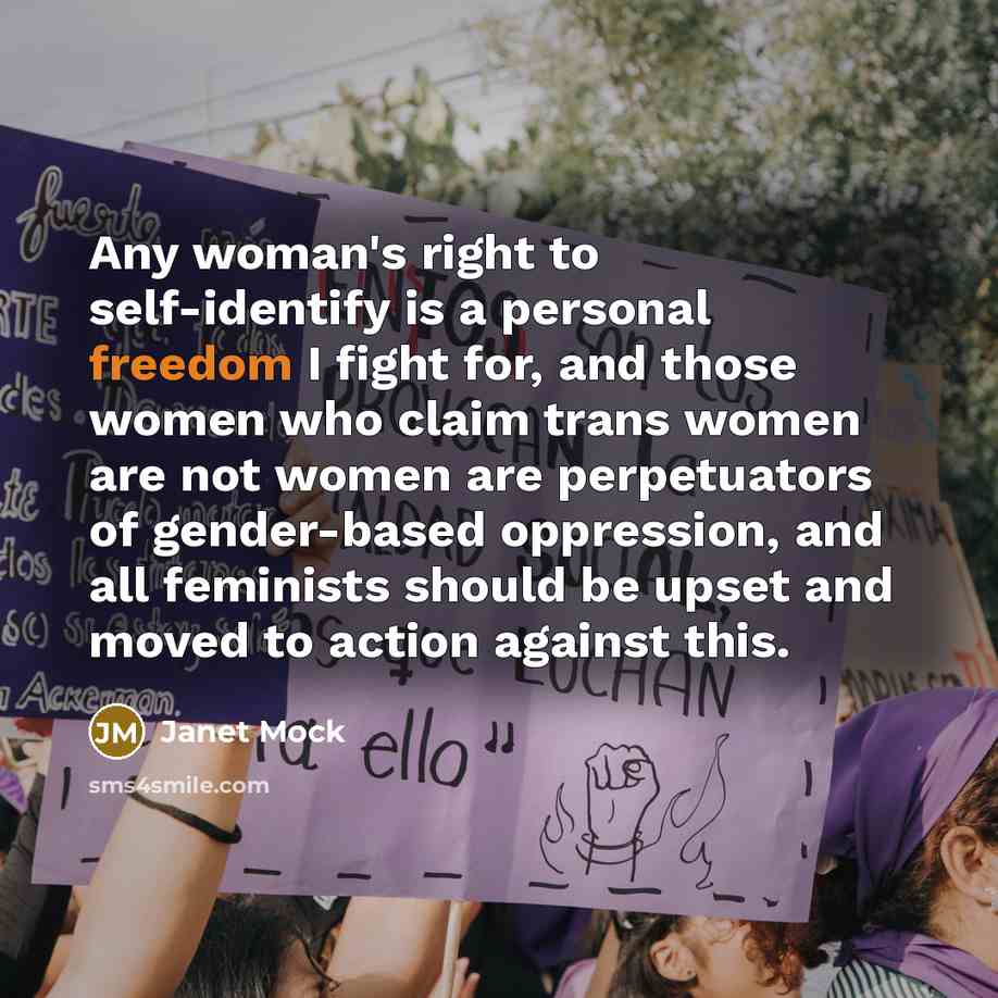 “Any woman's right to self-identify is a personal freedom I…” quote by Janet Mock