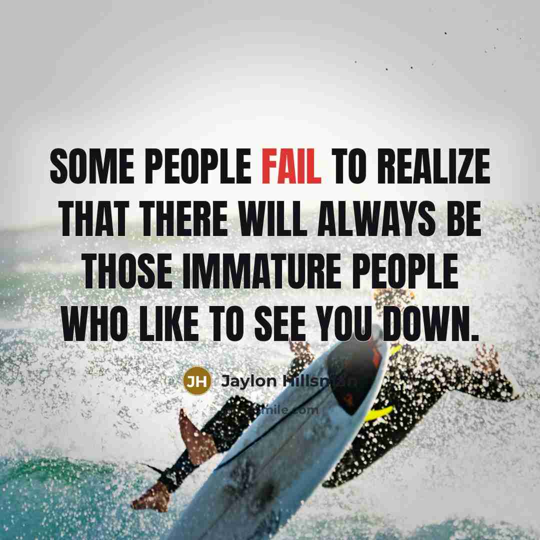 “Some people fail to realize that there will always be…” quote by Jaylon Hillsman