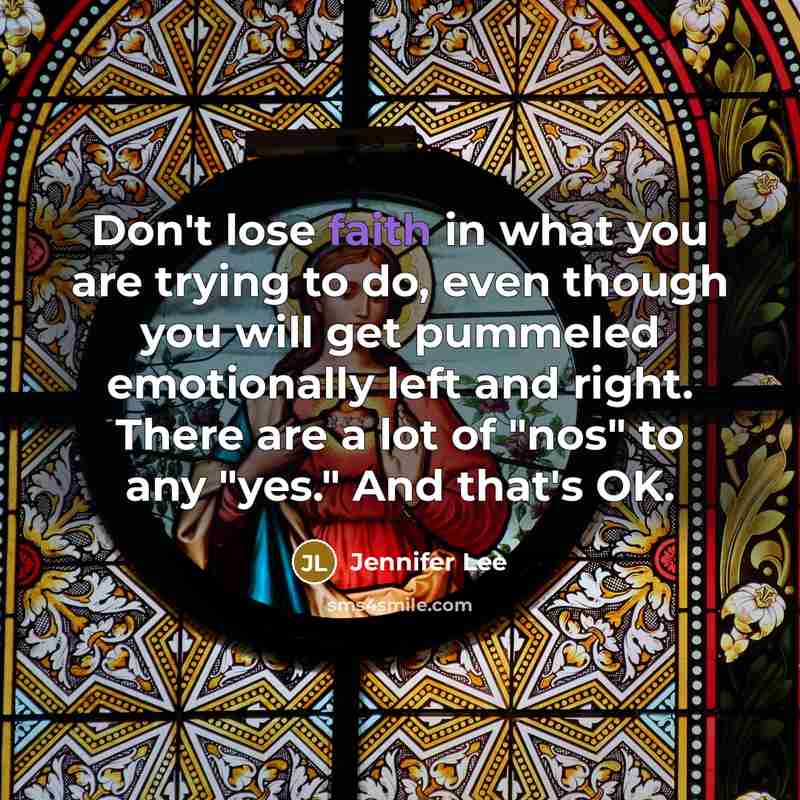 “Don't lose faith in what you are trying to do,…” quote by Jennifer Lee
