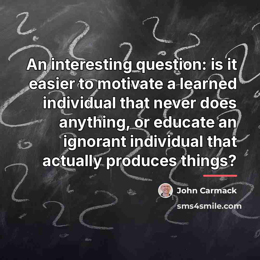 “An interesting question: is it easier to motivate a learned…” quote by John Carmack