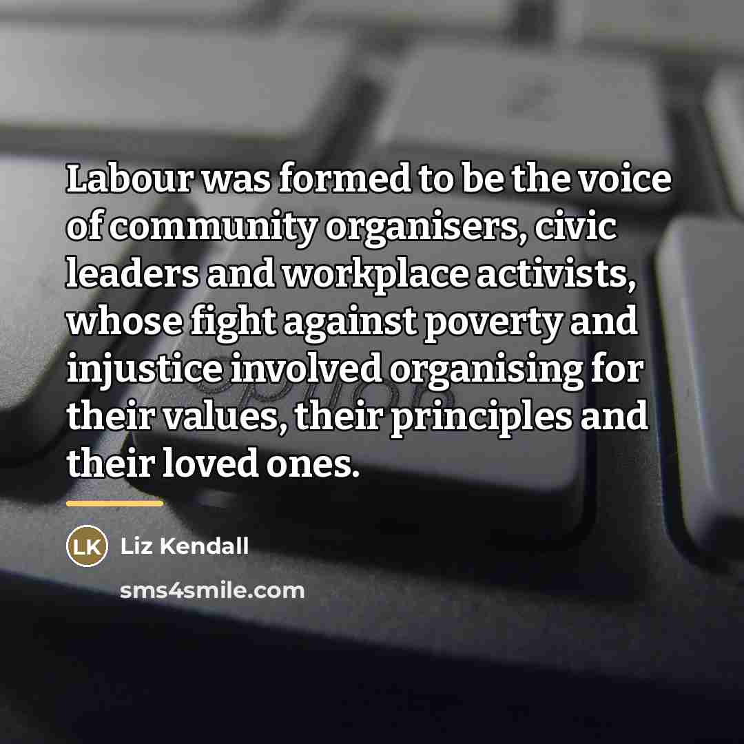 “Labour was formed to be the voice of community organisers,…” quote by Liz Kendall