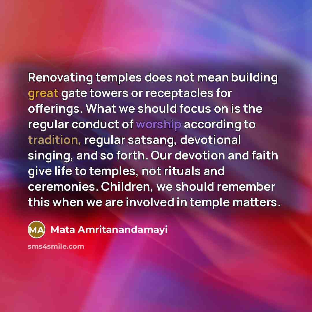 “Renovating temples does not mean building great gate towers or…” quote by Mata Amritanandamayi