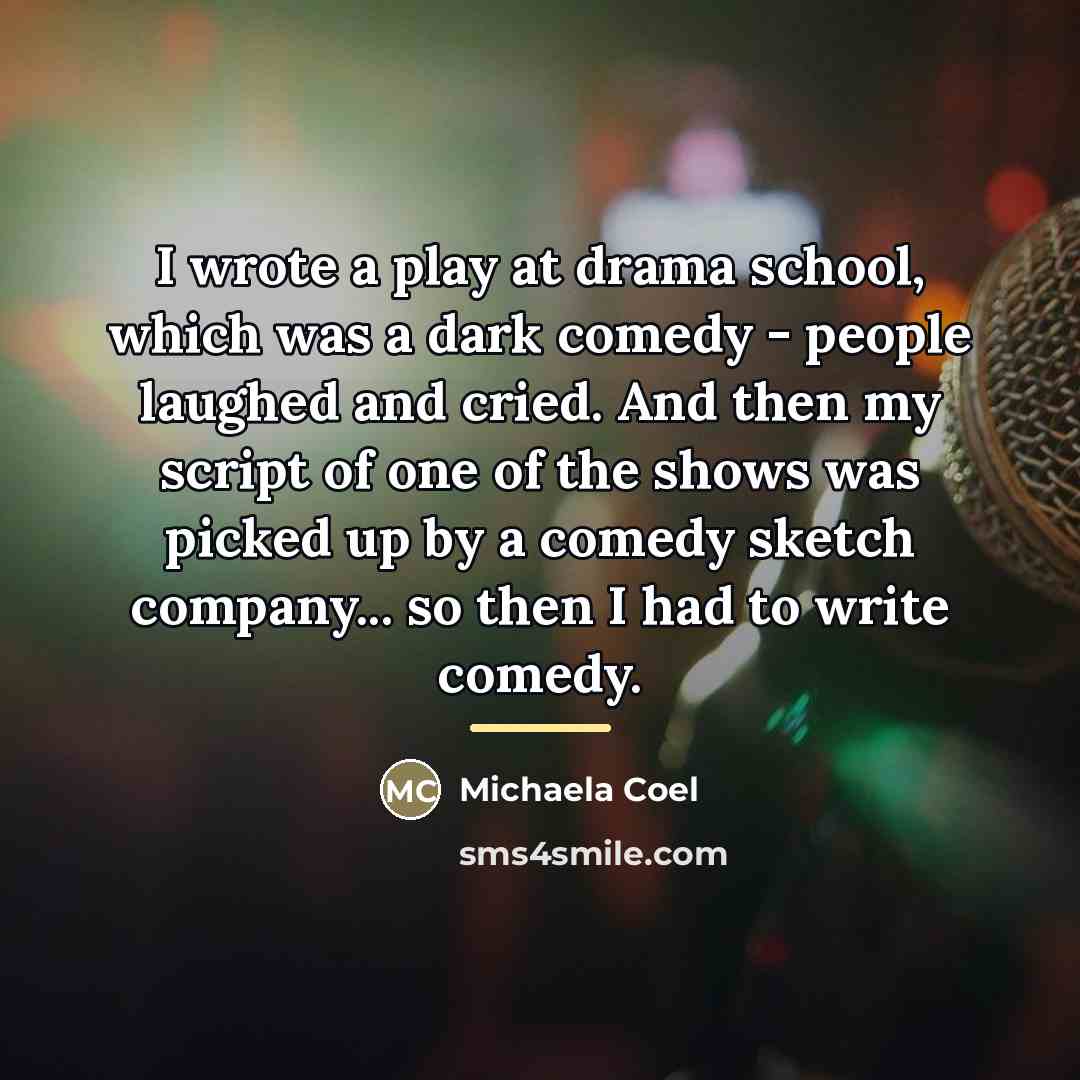 “I wrote a play at drama school, which was a…” quote by Michaela Coel