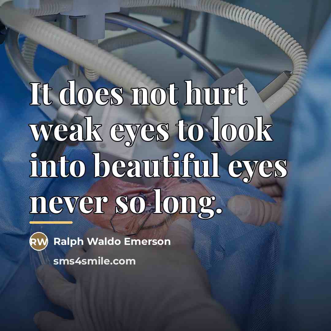 “It does not hurt weak eyes to look into beautiful…” quote by Ralph Waldo Emerson