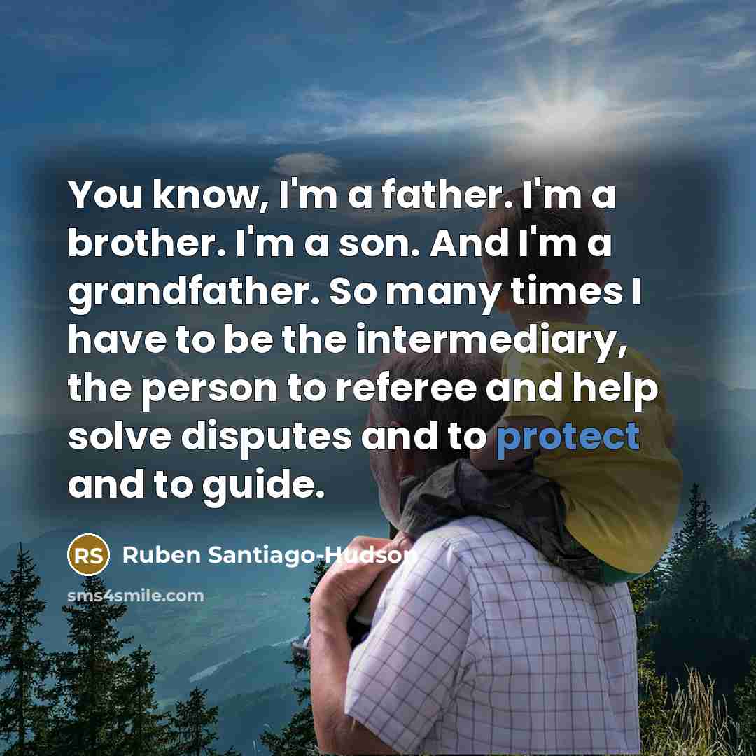 “You know, I'm a father. I'm a brother. I'm a…” quote by Ruben Santiago-Hudson