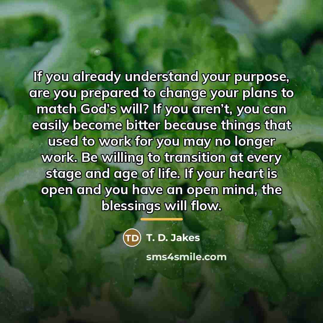 “If you already understand your purpose, are you prepared to…” quote by T. D. Jakes