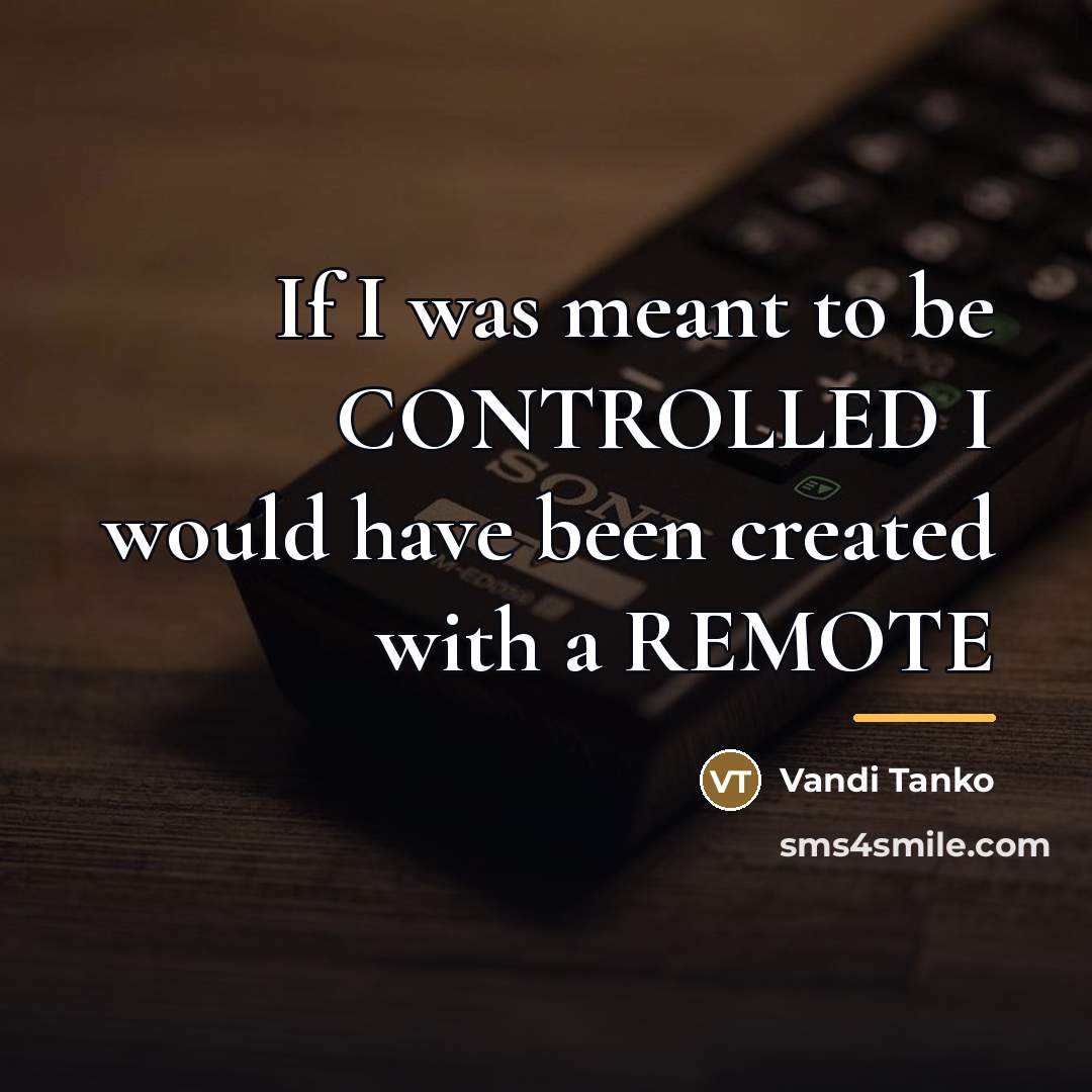 “If I was meant to be CONTROLLED I would have…” quote by Vandi Tanko
