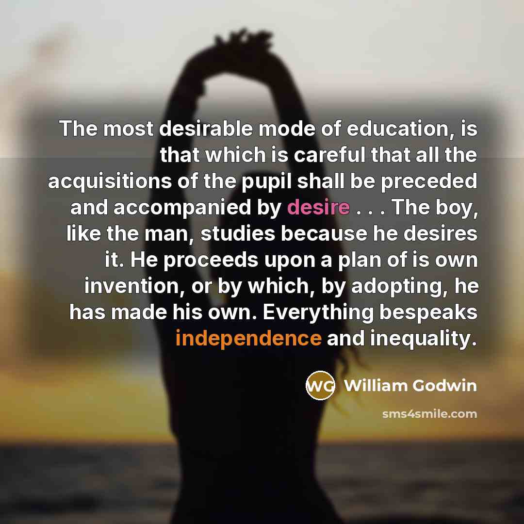 “The most desirable mode of education, is that which is…” quote by William Godwin