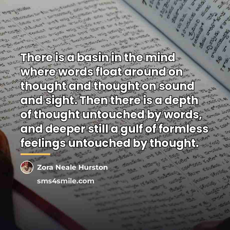 “There is a basin in the mind where words float…” quote by Zora Neale Hurston
