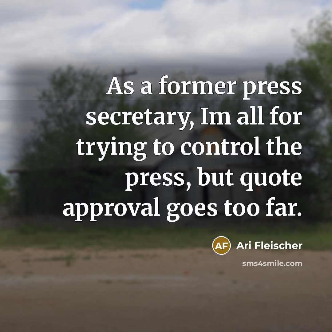 “As a former press secretary, Im all for trying to…” quote by Ari Fleischer