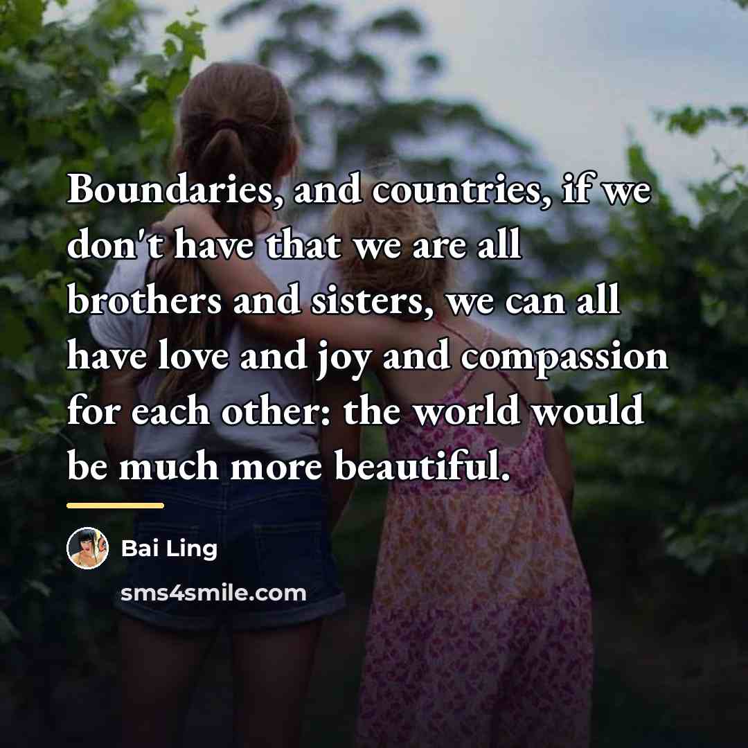 “Boundaries, and countries, if we don't have that we are…” quote by Bai Ling