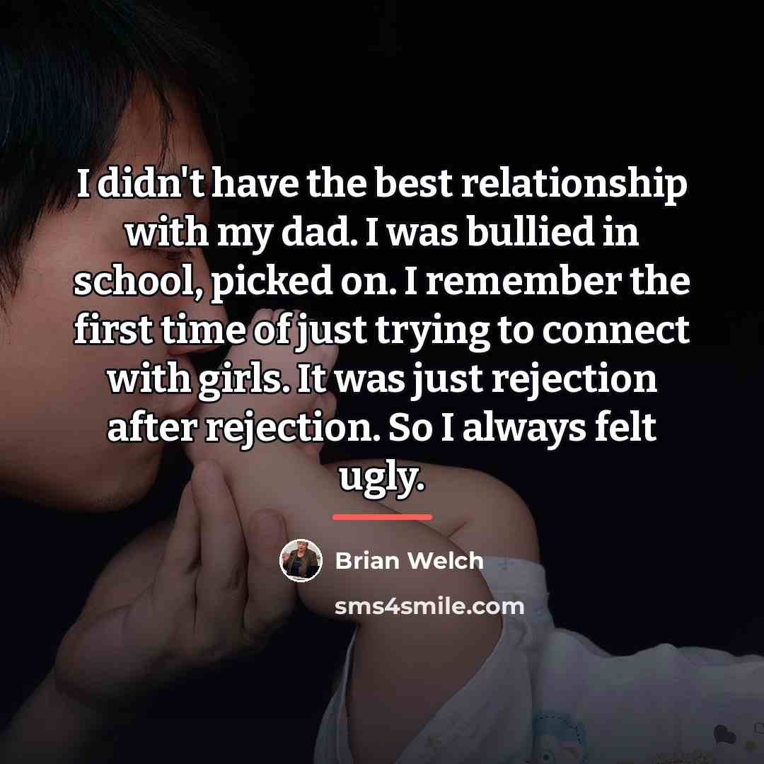 “I didn't have the best relationship with my dad. I…” quote by Brian Welch
