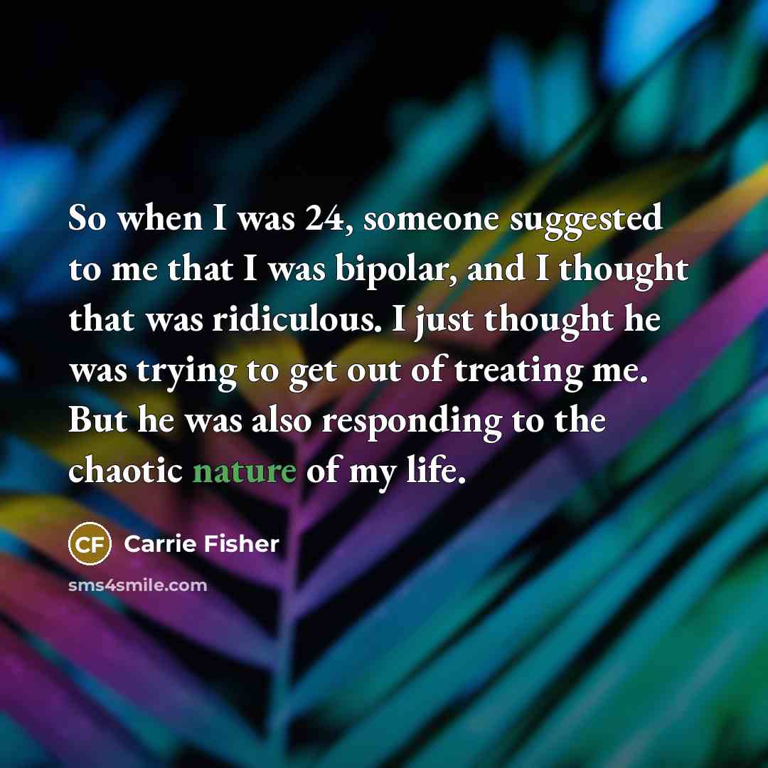 “So when I was 24, someone suggested to me that…” quote by Carrie Fisher