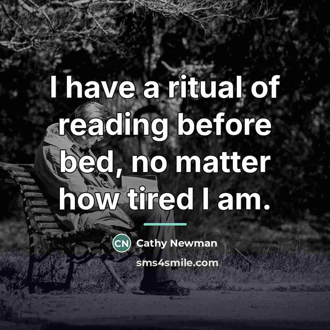 “I have a ritual of reading before bed, no matter…” quote by Cathy Newman