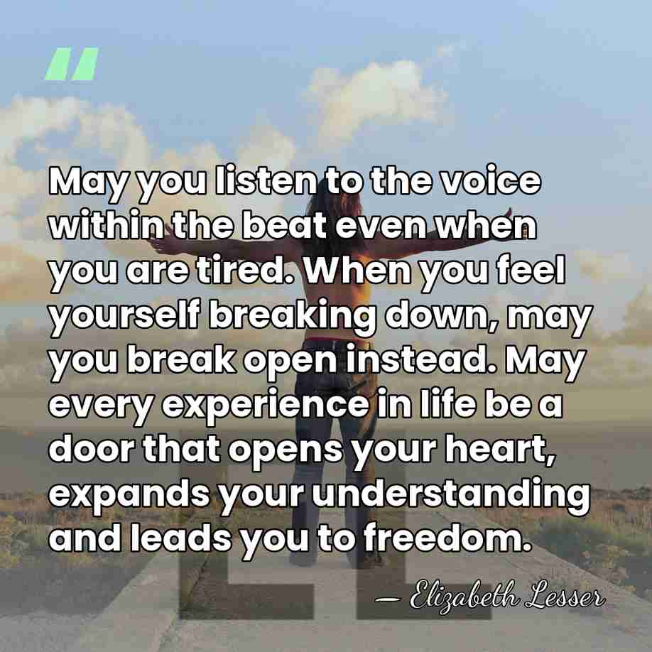 May you listen to the voice within the beat even when you&hellip; - Elizabeth Lesser