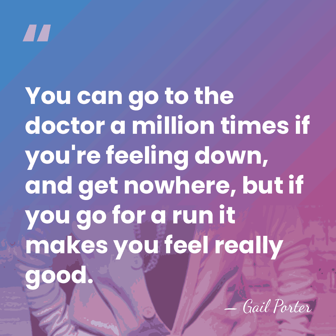 You can go to the doctor a million times if you're feeling&hellip; - Gail Porter