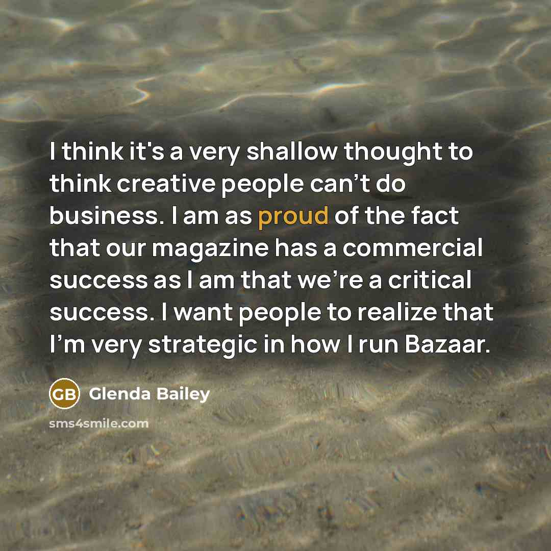 “I think it's a very shallow thought to think creative…” quote by Glenda Bailey