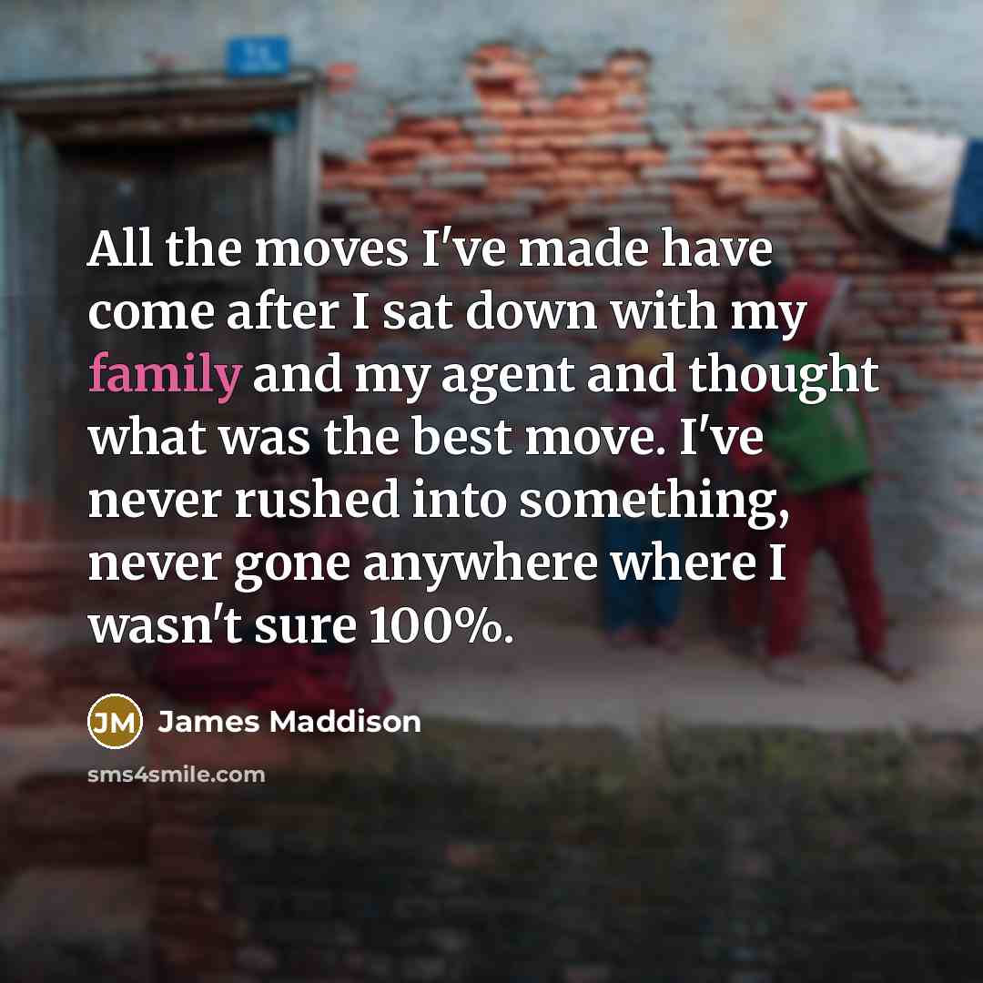 “All the moves I've made have come after I sat…” quote by James Maddison