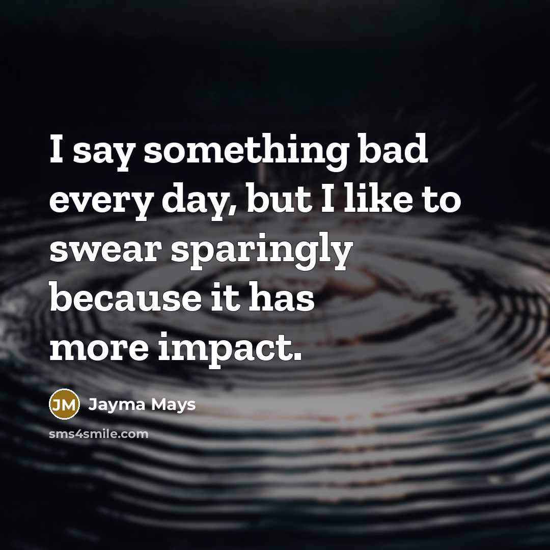 “I say something bad every day, but I like to…” quote by Jayma Mays