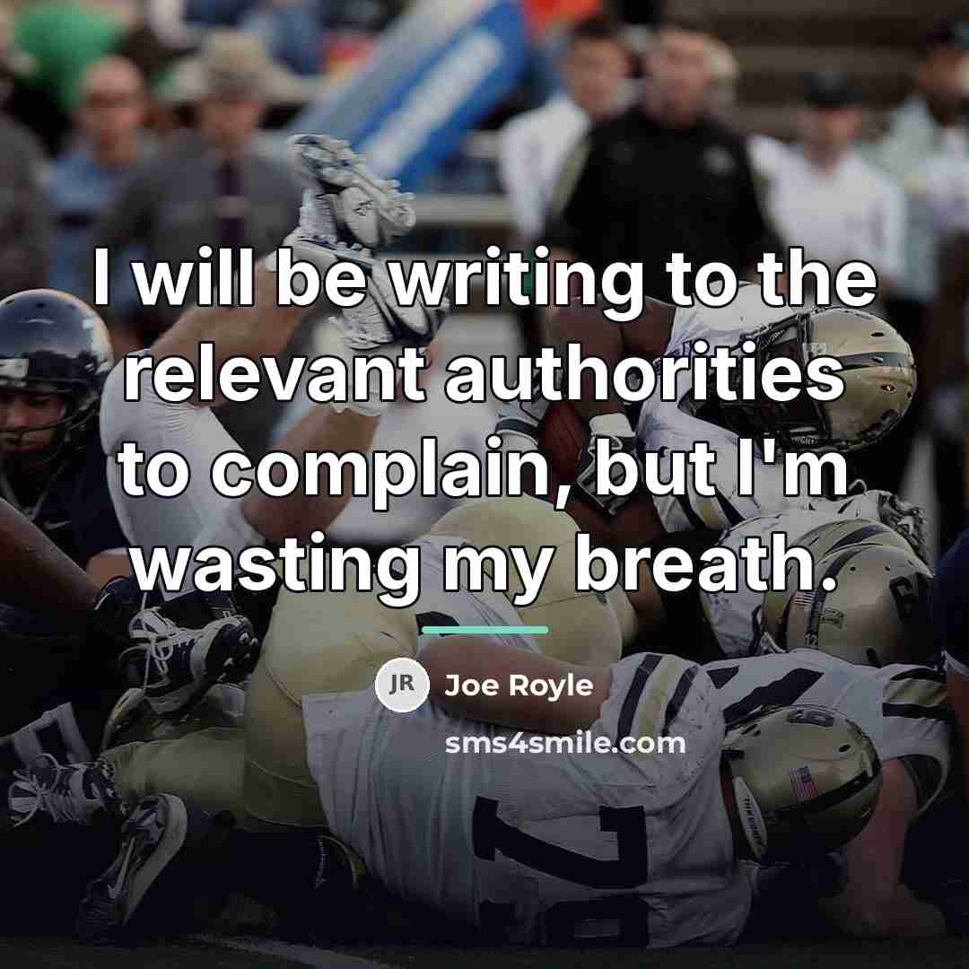 “I will be writing to the relevant authorities to complain,…” quote by Joe Royle