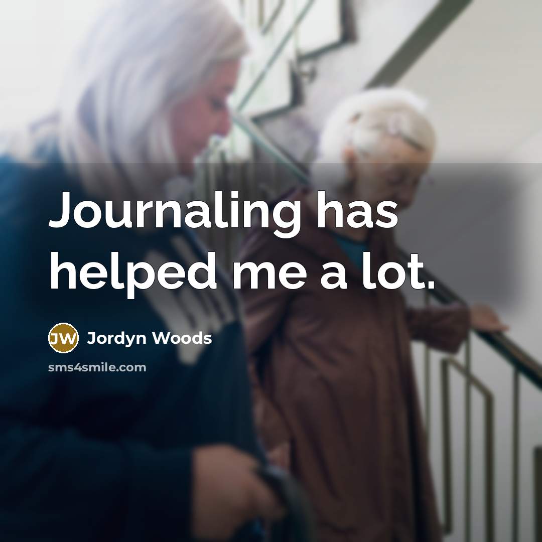 “Journaling has helped me a lot.…” quote by Jordyn Woods