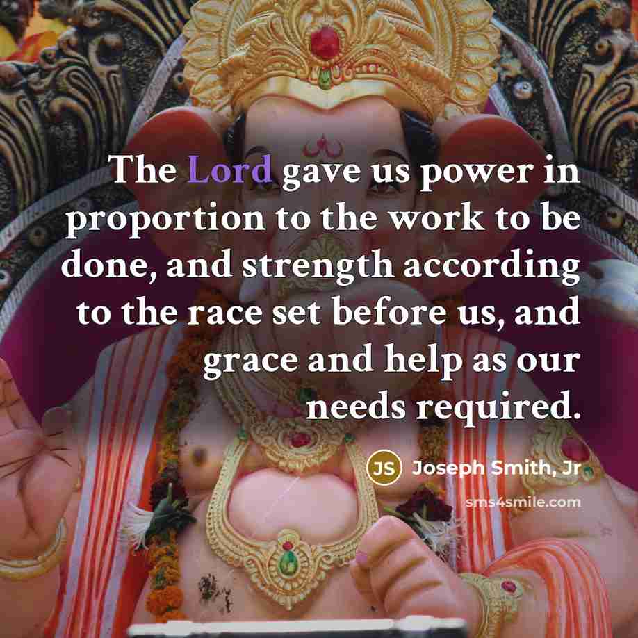 “The Lord gave us power in proportion to the work…” quote by Joseph Smith, Jr