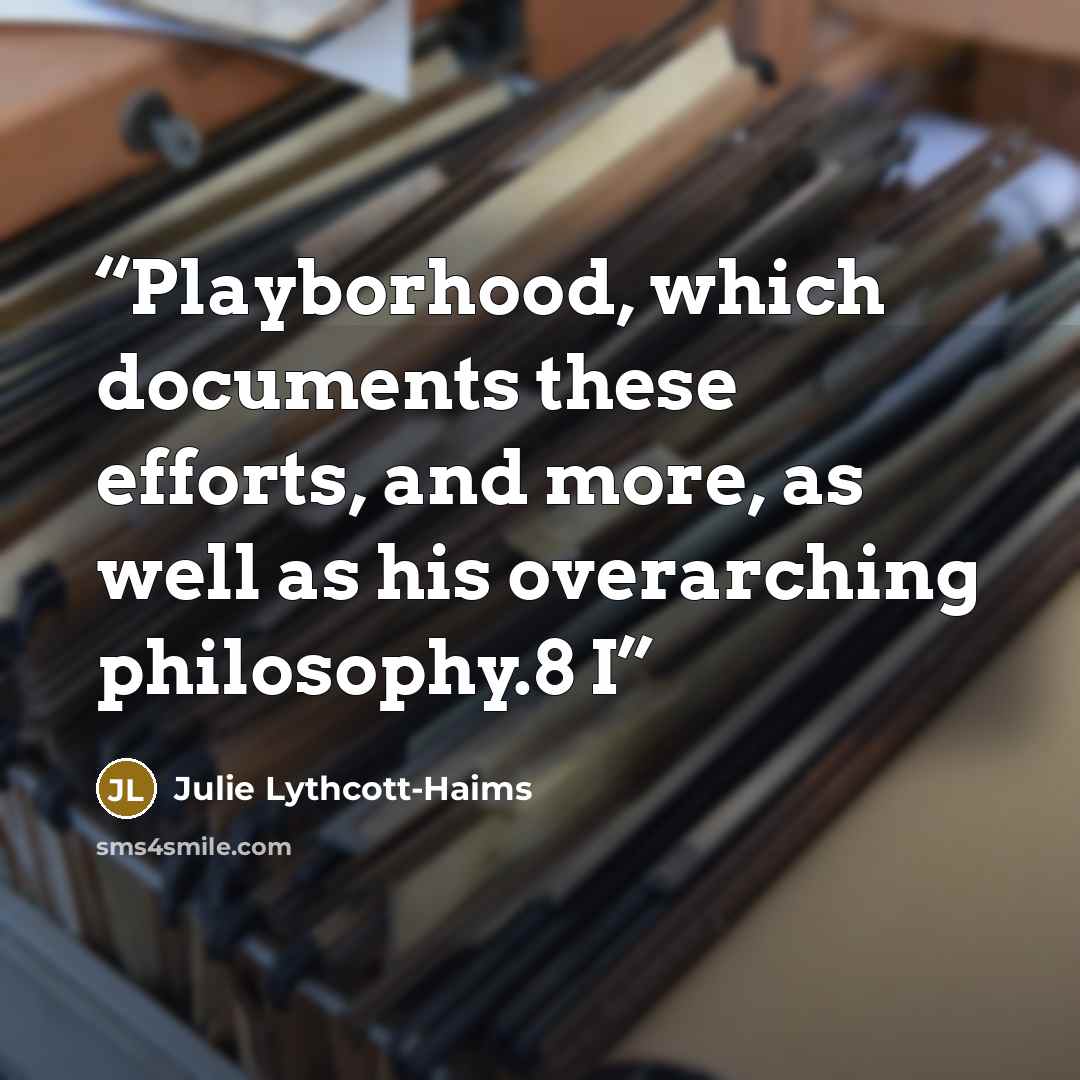 “Playborhood, which documents these efforts, and more, as well as his overarching philosophy.8 I” quote by Julie Lythcott-Haims