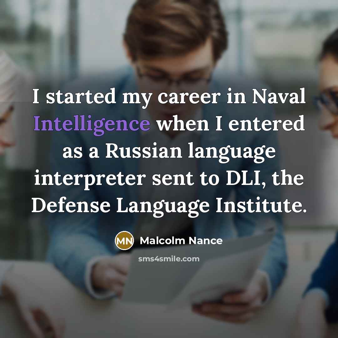 “I started my career in Naval Intelligence when I entered…” quote by Malcolm Nance