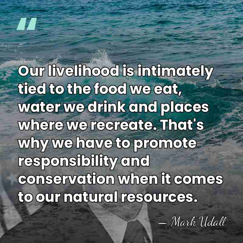 Our livelihood is intimately tied to the food we eat, water we&hellip; - Mark Udall