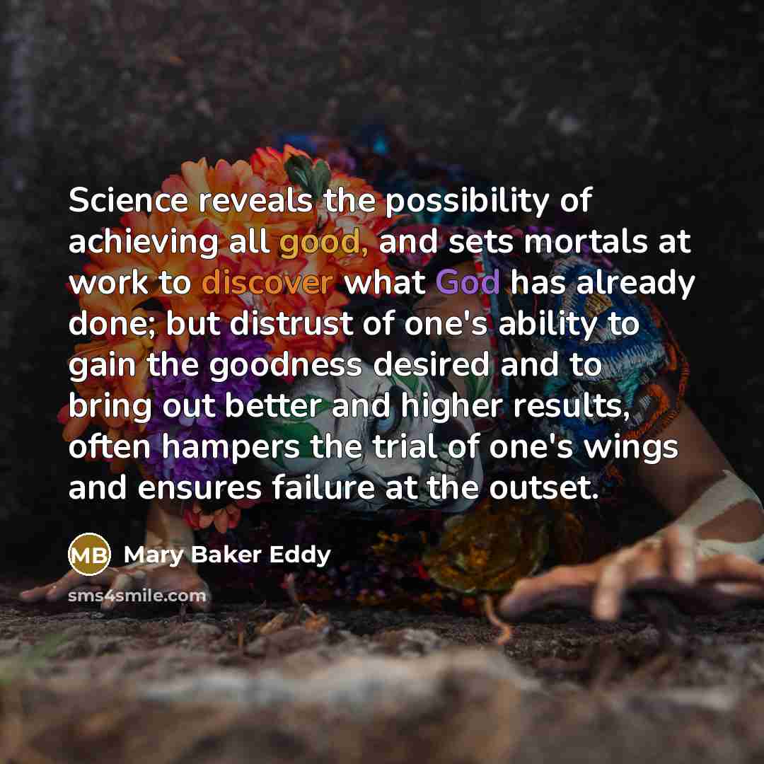 “Science reveals the possibility of achieving all good, and sets…” quote by Mary Baker Eddy