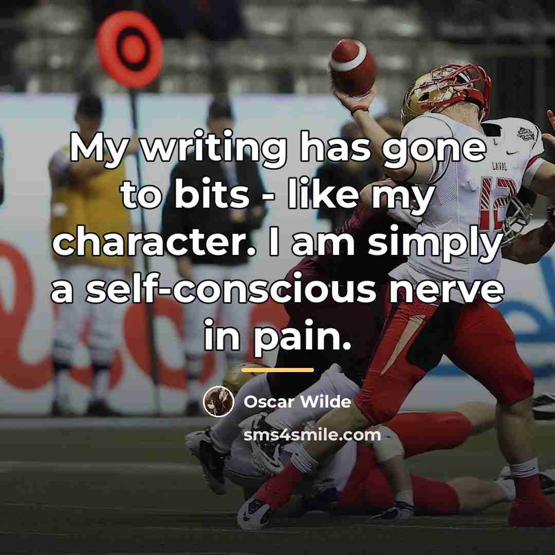 “My writing has gone to bits - like my character.…” quote by Oscar Wilde