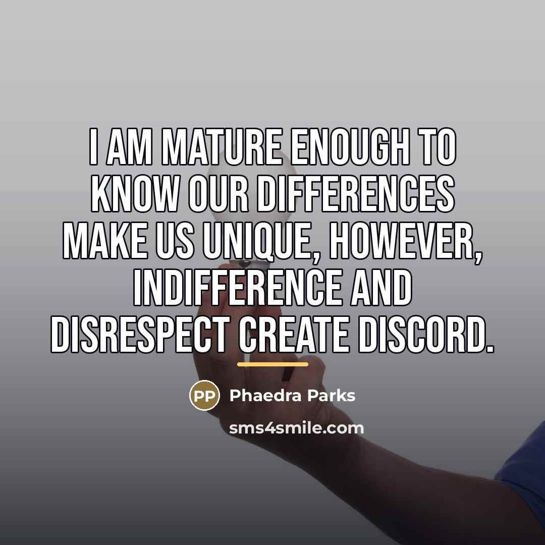 “I am mature enough to know our differences make us…” quote by Phaedra Parks