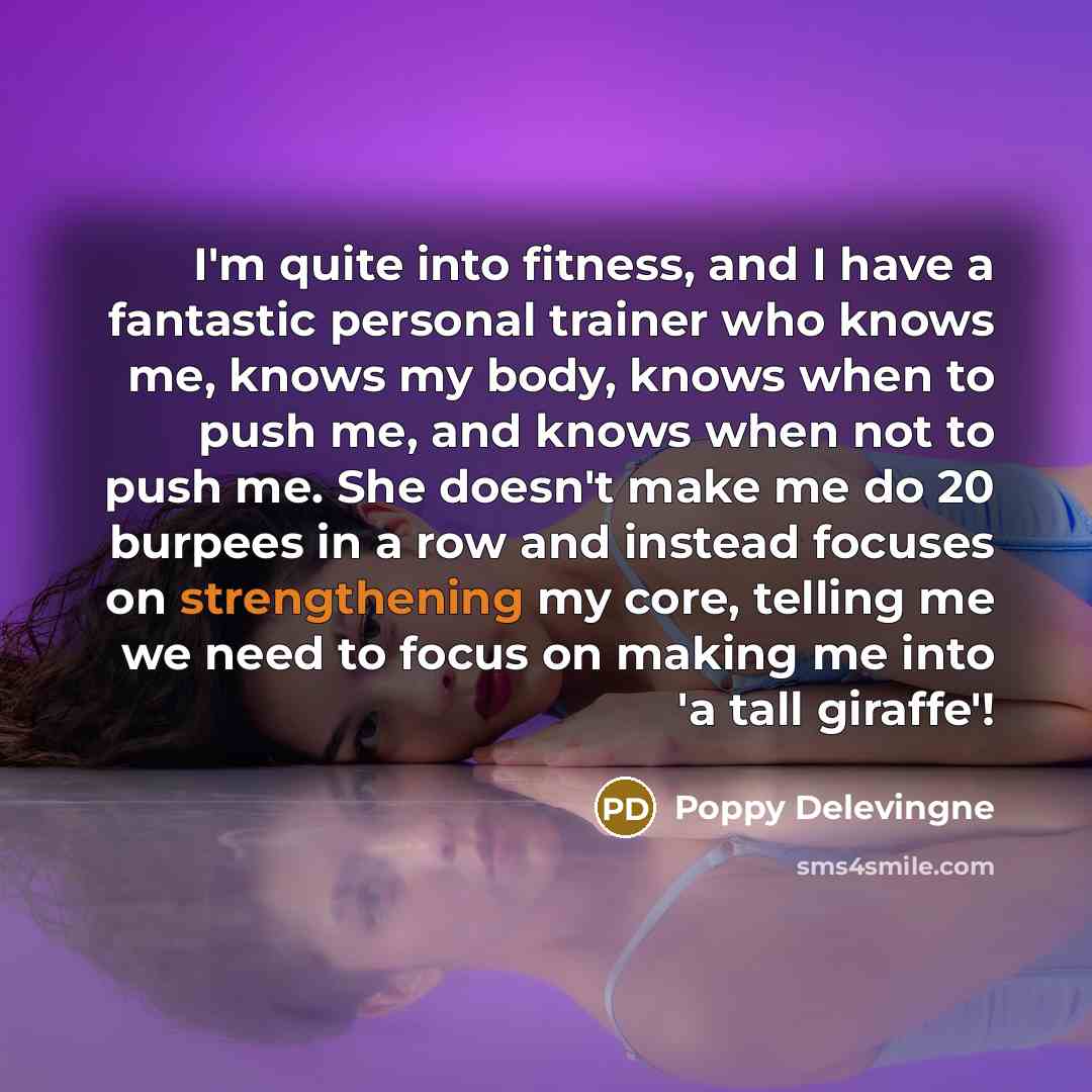 “I'm quite into fitness, and I have a fantastic personal…” quote by Poppy Delevingne