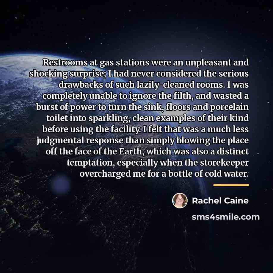 “Restrooms at gas stations were an unpleasant and shocking surprise;…” quote by Rachel Caine