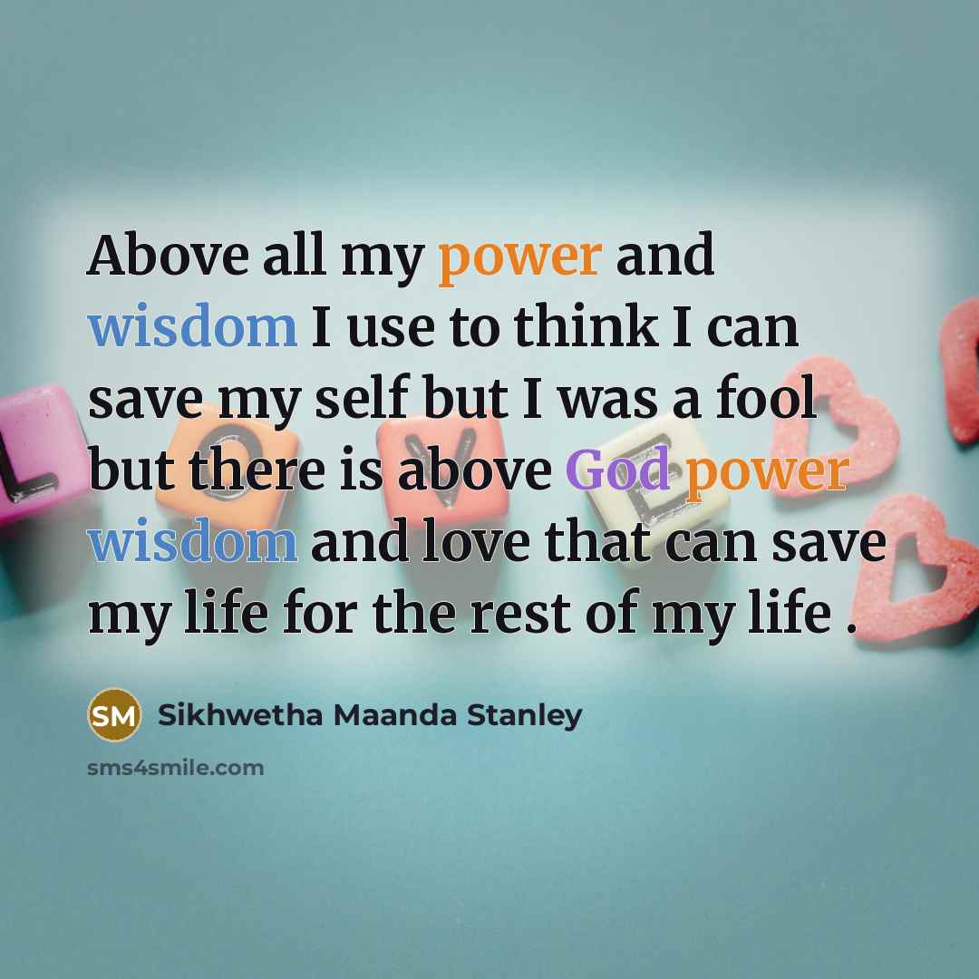 “Above all my power and wisdom I use to think…” quote by Sikhwetha Maanda Stanley