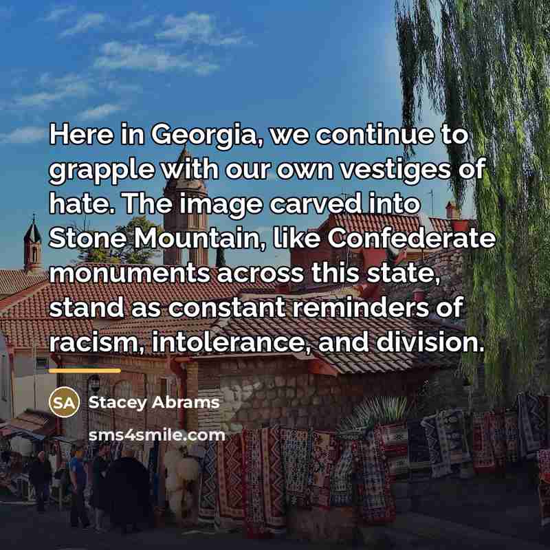 “Here in Georgia, we continue to grapple with our own…” quote by Stacey Abrams