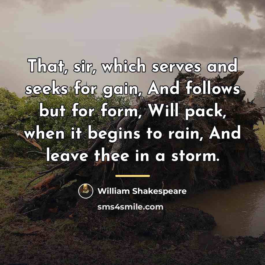 “That, sir, which serves and seeks for gain, And follows…” quote by William Shakespeare