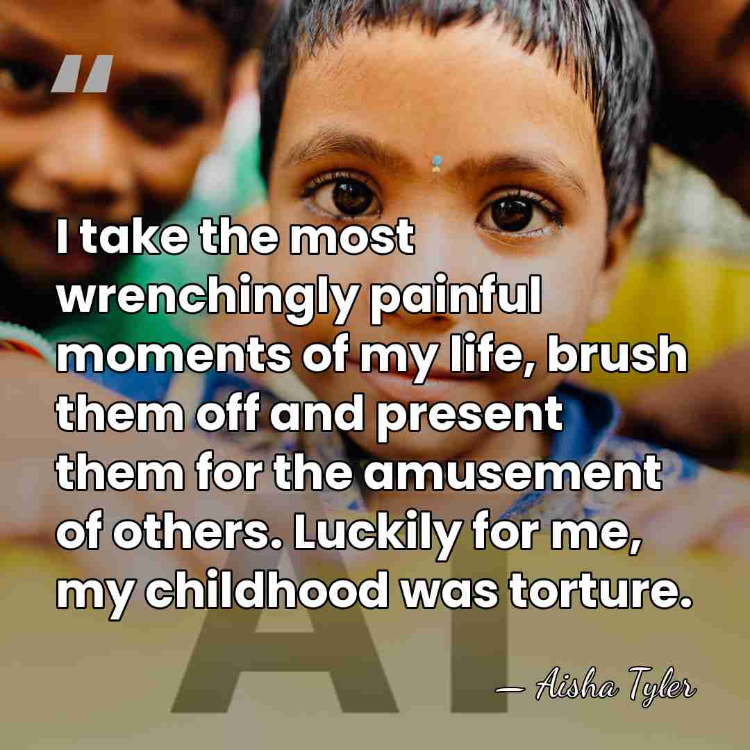 I take the most wrenchingly painful moments of my life, brush them&hellip; - Aisha Tyler
