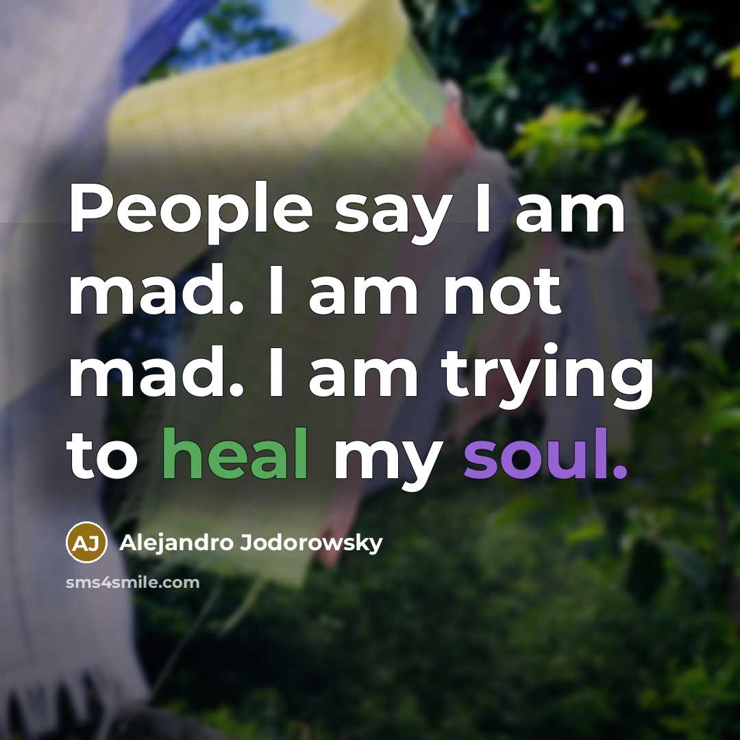 “People say I am mad. I am not mad. I…” quote by Alejandro Jodorowsky