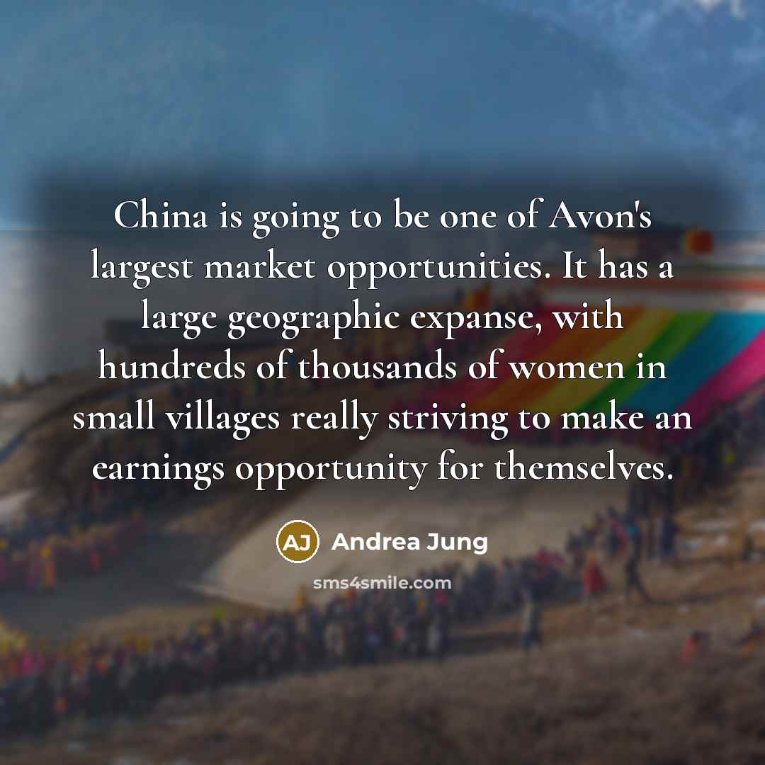 “China is going to be one of Avon's largest market…” quote by Andrea Jung