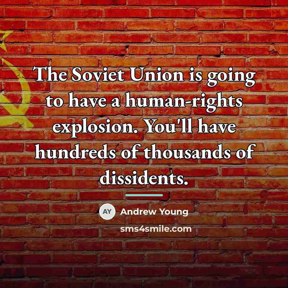 “The Soviet Union is going to have a human-rights explosion.…” quote by Andrew Young