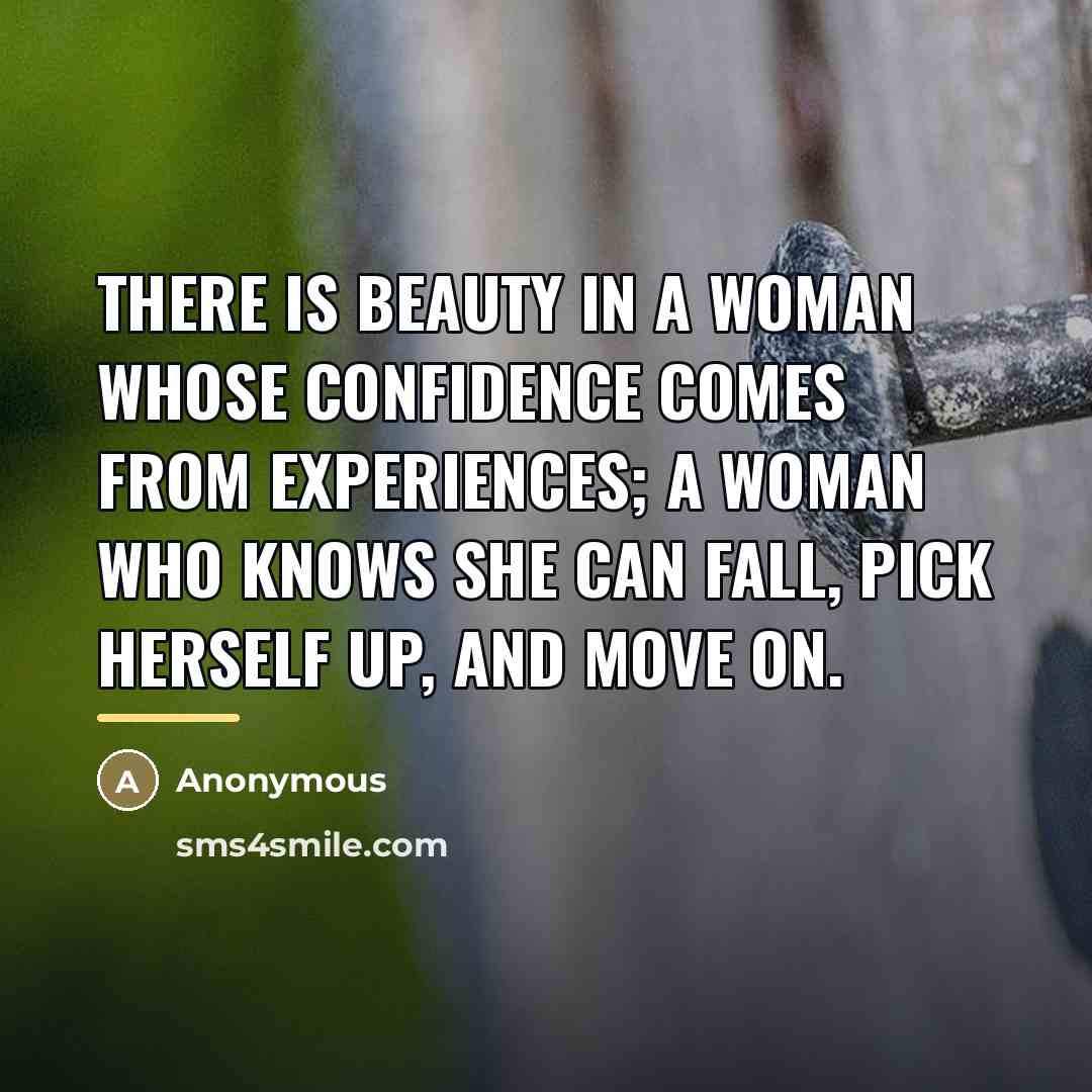 “There is beauty in a woman whose confidence comes from…” quote by Anonymous