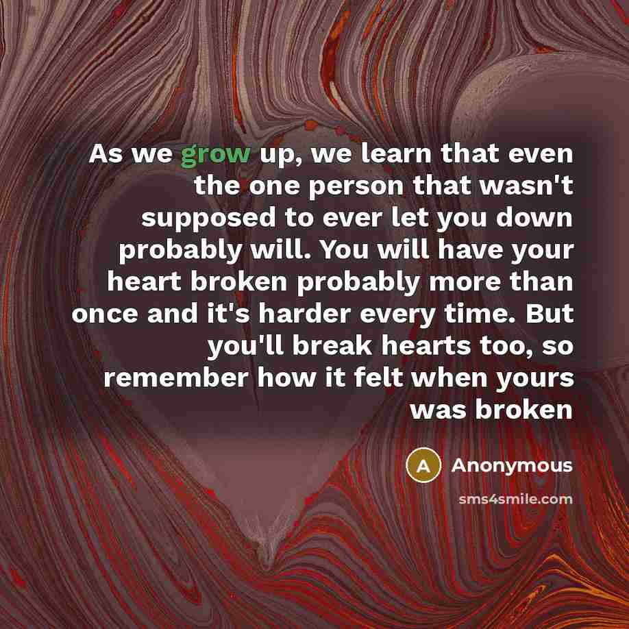 “As we grow up, we learn that even the one…” quote by Anonymous