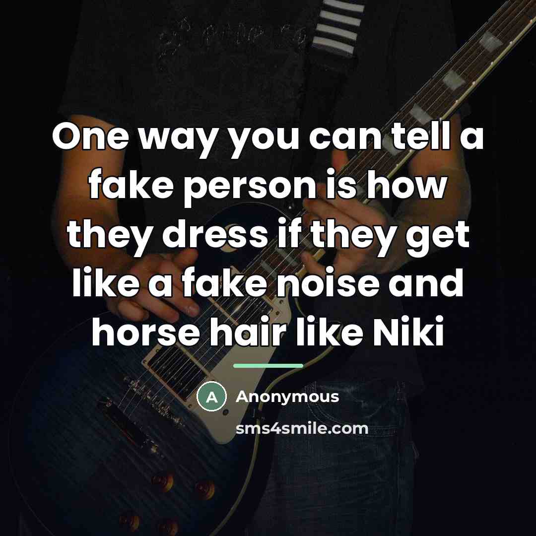 “One way you can tell a fake person is how…” quote by Anonymous