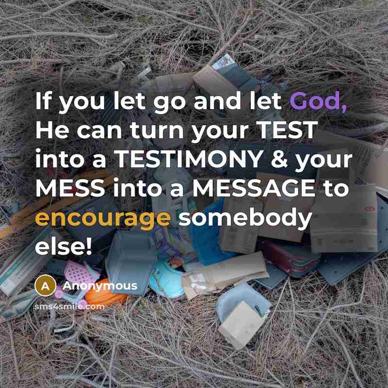 “If you let go and let God, He can turn…” quote by Anonymous