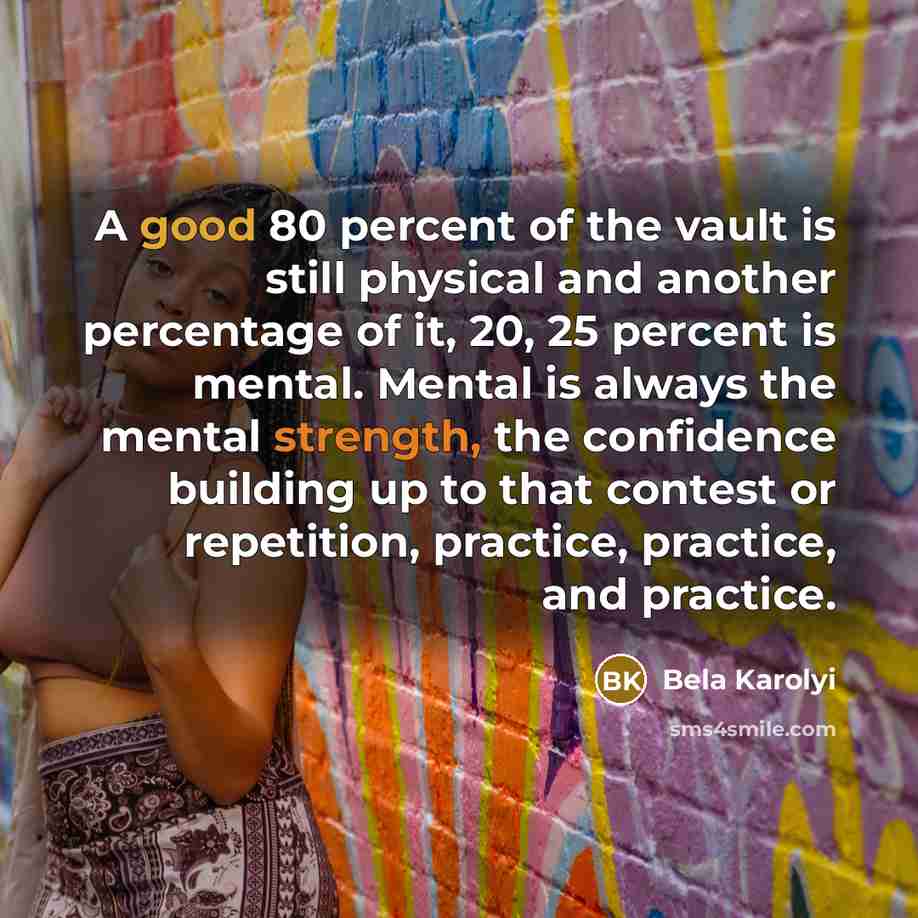 “A good 80 percent of the vault is still physical…” quote by Bela Karolyi