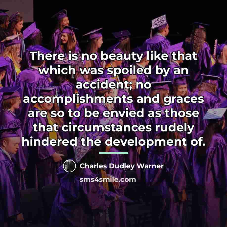 “There is no beauty like that which was spoiled by…” quote by Charles Dudley Warner